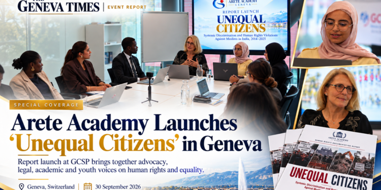 Geneva Launch Puts Spotlight on Minority Rights as Arete Academy Unveils “Unequal Citizens” Geneva Launch Puts Spotlight on Minority Rights as Arete Academy Unveils “Unequal Citizens”